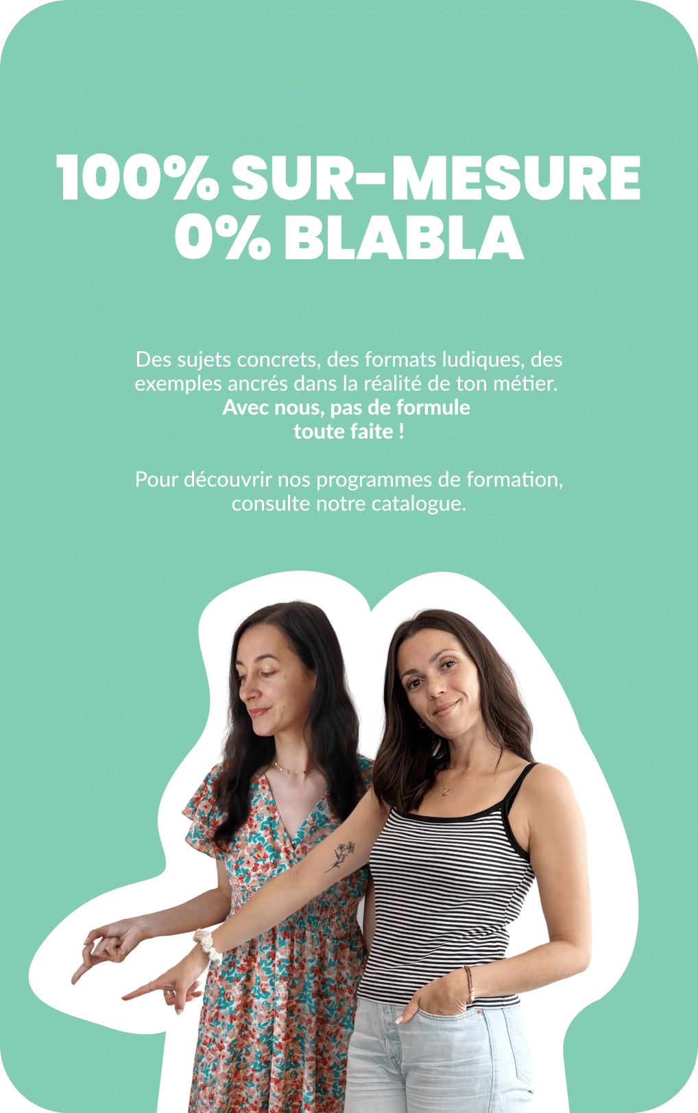 Delphine et Coralie qui pointent leur doigt vers le CTA