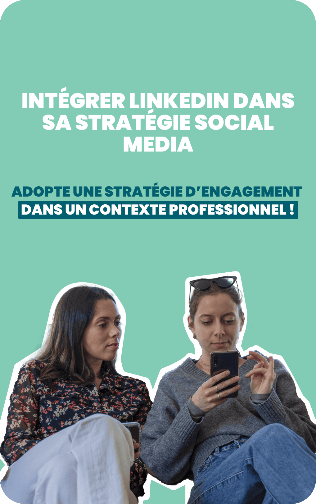 Visuel créatif avec Coralie et Marie sur un téléphone